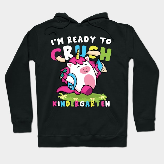 Back To School I'm Ready To Crush Kindergarten Hoodie by kevenwal